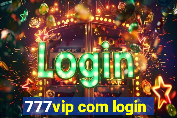 777vip com login